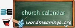 WordMeaning blackboard for church calendar